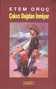 Çakıcı Dağdan İnmiyor Çakıcı Dağdan İnmiyor