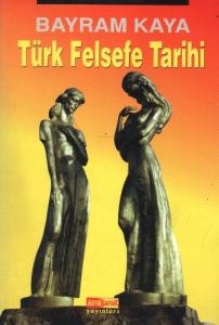 Türk Felsefe Tarihi Türk Felsefe Tarihi