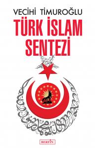 Türk İslam Sentezi Türk İslam Sentezi