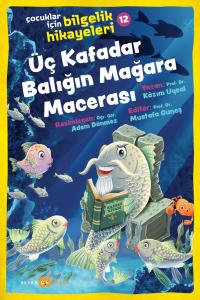 Üç Kafadar Balığın Mağara Macerası