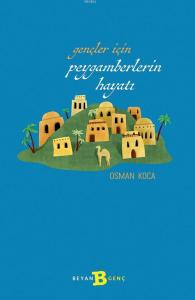 Gençler İçin Peygamberlerin Hayatı