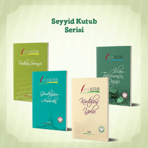 Seyyid Kutub Serisi - İki Dil Bir Kitap
(Arapça-Türkçe)