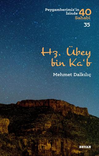 Hz. Übey bin Ka'b - Mehmet Dalkılıç - Beyan Yayınları