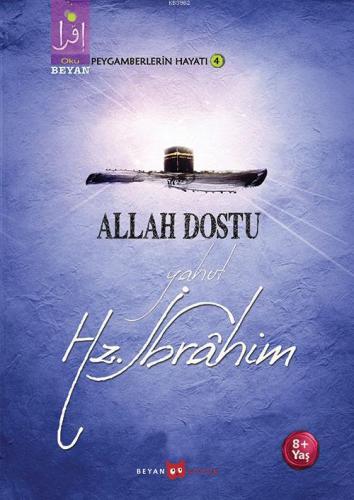 Allah Dostu Yahut Hz. İbrahim - Osman Koca - Beyan Yayınları