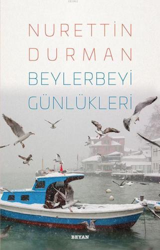 Beylerbeyi Günlükleri - Nurettin Durman - Beyan Yayınları