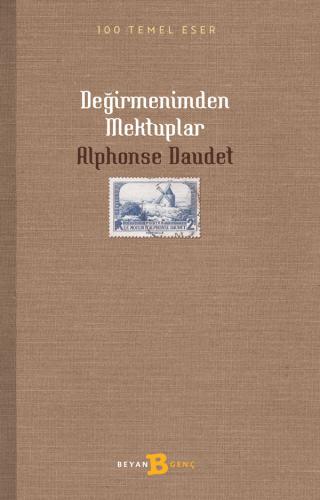 Değirmenimden Mektuplar - Alphonse Daudet - Beyan Yayınları
