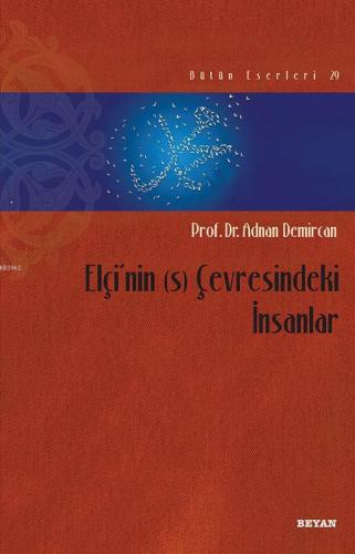 Elçi'nin (s) Çevresindeki İnsanlar - Prof. Dr. Adnan Demircan - Beyan 