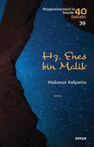 Hz. Enes bin Malik - Mahmut Kelpetin - Beyan Yayınları