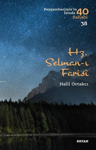 Hz. Selman-ı Farisi - Halil Ortakcı - Beyan Yayınları
