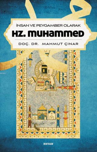 İnsan ve Peygamber Olarak Hz. Muhammed - Mahmut Çınar - Beyan Yayınlar