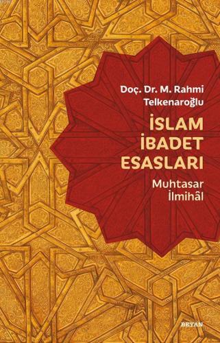 İslam İbadet Esasları - M. Rahmi Telkenaroğlu - Beyan Yayınları