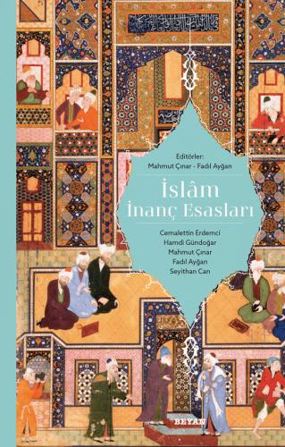 İslam İnanç Esasları - Doç. Dr. Fadıl Ayğan - Beyan Yayınları