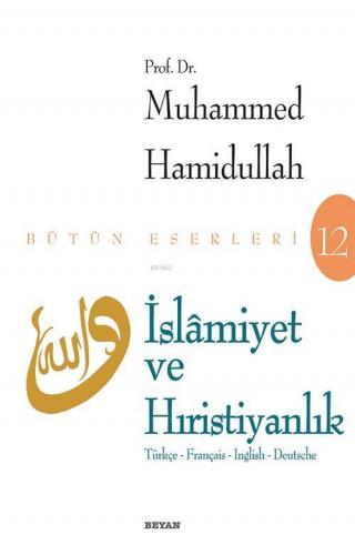 İslamiyet ve Hıristiyanlık - Prof. Dr. Muhammed Hamidullah - Beyan Yay