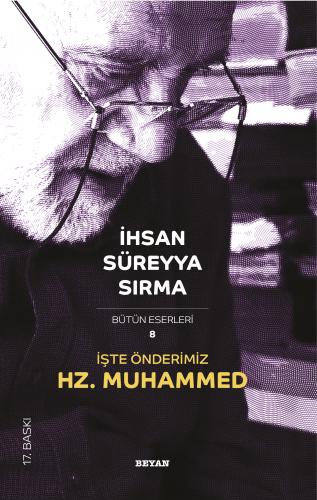 İşte Önderimiz Hz. Muhammed - Prof. Dr. İhsan Süreyya Sırma - Beyan Ya
