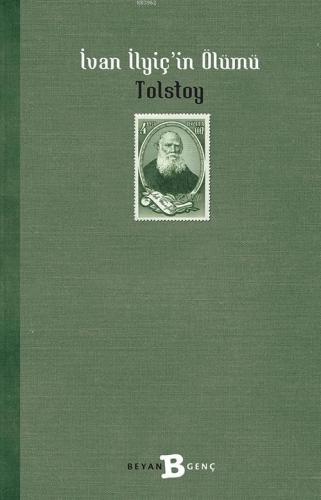 İvan İlyiç'in Ölümü - Lev Nikolayeviç Tolstoy - Beyan Yayınları