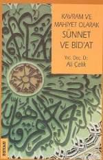 Kavram ve Mahiyet Olarak Sünnet ve Bidat - Ali Çelik - Beyan Yayınları