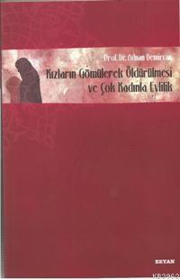 Kızların Gömülerek Öldürülmesi ve Çok Kadınla Evlilik - Prof. Dr. Adna