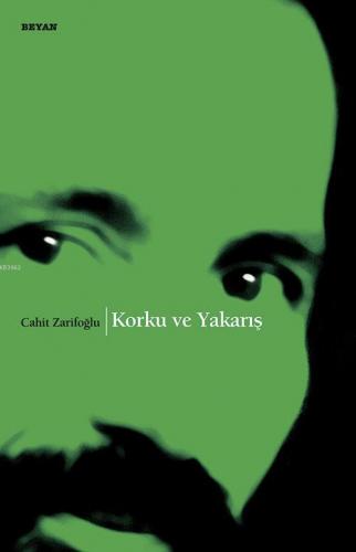 Korku ve Yakarış - Cahit Zarifoğlu - Beyan Yayınları