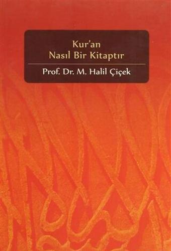 Kur'an Nasıl Bir Kitaptır - M. Halil Çiçek - Beyan Yayınları