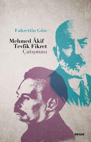 Mehmed Akif - Tevfik Fikret Çatışması