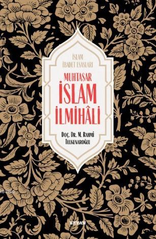 Muhtasar İslam İlmihali (Ciltli) - M. Rahmi Telkenaroğlu - Beyan Yayın