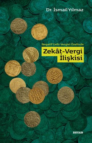 Zekat Vergi İlişkisi - Dr. İsmail Yılmaz - Beyan Yayınları