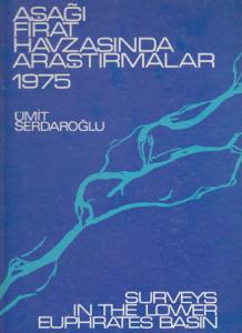 Aşağı Fırat Havzasında Araştırmalar 1975 Aşağı Fırat Havzasında Araştırmalar 1975