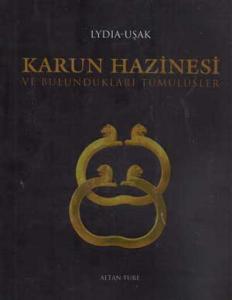 Karun Hazinesi Ve Bulundukları Tümülüsler Karun Hazinesi Ve Bulundukları Tümülüsler