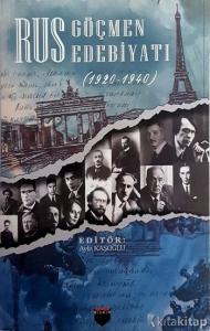 Rus Göçmen Edebiyatı (1920-1940) Rus Göçmen Edebiyatı (1920-1940)