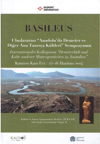 Basileus - Uluslararası ''Anadolu'da Demeter ve Diğer Ana Tanrıça Kült