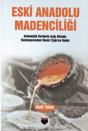 Eski Anadolu Madenciliği