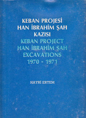 Keban Projesi Han İbrahim Şah Kazısı 1970-1971