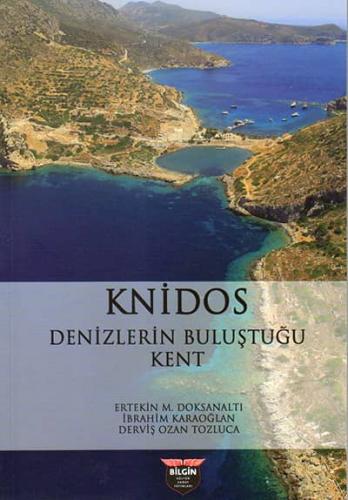 Knidos Denizlerin Buluştuğu Kent