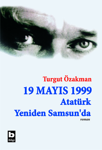 19 Mayıs 1999 Atatürk Yeniden Samsun'da