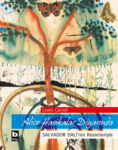 Alice Harikalar Diyarında / Salvador Dali'nin Resimleriyle Lewis Carro