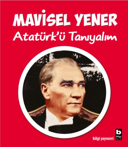 Atatürk'ü Tanıyalım Mavisel Yener
