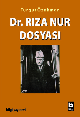 Dr. Rıza Nur Dosyası %20 indirimli Turgut Özakman