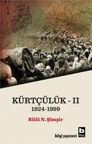 Kürtçülük - II (1924-1999) Bilâl N. Şimşir