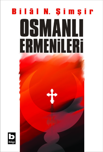 Osmanlı Ermenileri Bilâl N. Şimşir