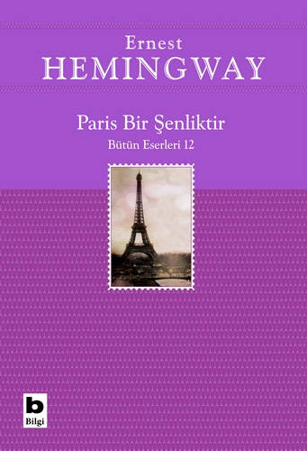 Paris Bir Şenliktir Ernest Hemingway