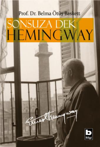 Sonsuza Dek Hemingway %20 indirimli Prof. Dr. Belma Ötüş Baskett
