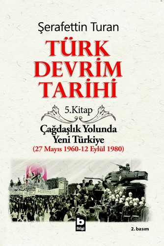 Türk Devrim Tarihi / 5. Kitap %20 indirimli Şerafettin Turan