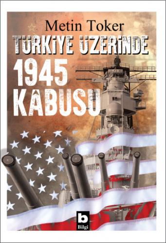 Türkiye Üzerinde 1945 Kâbusu