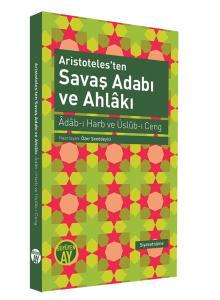 Aristoteles'ten Savaş Adabı ve Ahlakı Aristoteles'ten Savaş Adabı ve Ahlakı