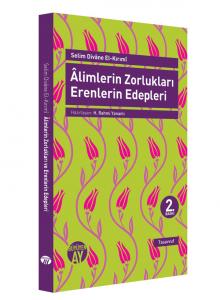 Âlimlerin Zorlukları ve Erenlerin Edepleri Âlimlerin Zorlukları ve Erenlerin Edepleri