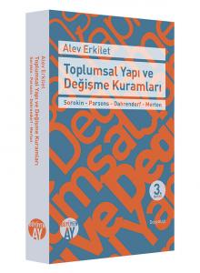 Toplumsal Yapı ve Değişme Kuramları Toplumsal Yapı ve Değişme Kuramları