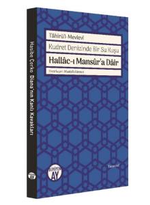 Hallâc-ı Mansûr'a Dâir