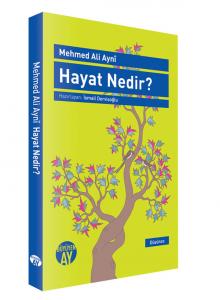 Hayat Nedir? Hayat Nedir?
