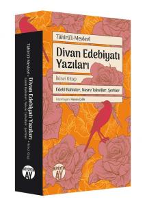 Divan Edebiyatı Yazıları / Edebî Bahisler, Nesre Tahviller, Şerhler Divan Edebiyatı Yazıları / Edebî Bahisler, Nesre Tahviller, Şerhler