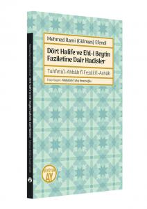Dört Halife ve Ehl-i Beytin Faziletine Dair Hadisler Dört Halife ve Ehl-i Beytin Faziletine Dair Hadisler